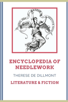 Paperback ENCYCLOPEDIA OF NEEDLEWORK (Annotated) Book