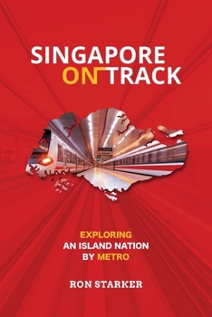 Paperback Singapore on Track: Exploring an Island Nation by Metro Book