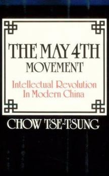 Paperback The May 4th Movement: Intellectual Revolution in Modern China (Harvard East Asian) Book