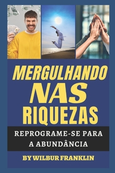 Mergulhar NAS Riquezas: Reprograme-se para a abund?ncia