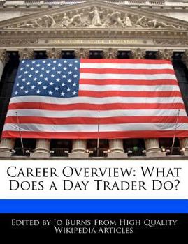 Career Overview : What Does a Day Trader Do?