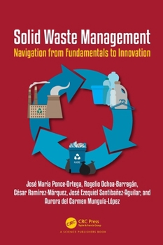 Hardcover Solid Waste Management: Navigation from Fundamentals to Innovation Book