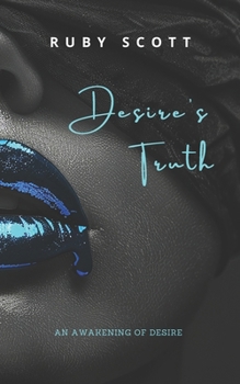 Paperback Desire's Truth: A Steamy Sapphic Romance Book