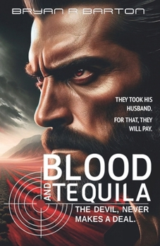 Paperback Blood and Tequila: The Devil Never Makes a Deal Book