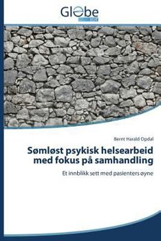 Paperback Sømløst psykisk helsearbeid med fokus på samhandling [Norwegian] Book