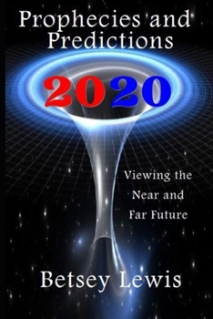 Paperback 2020 Prophecies and Predictions: Visions of the Near and Far Future Book