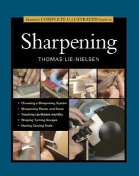 Hardcover Taunton's Complete Illustrated Guide to Sharpening Book