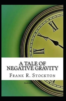 Paperback A Tale of Negative Gravity Illustrated Book