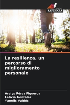 Paperback La resilienza, un percorso di miglioramento personale [Italian] Book