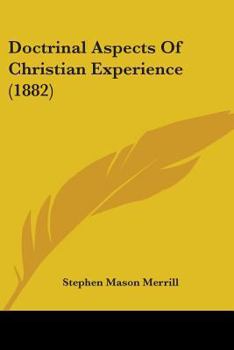 Paperback Doctrinal Aspects Of Christian Experience (1882) Book