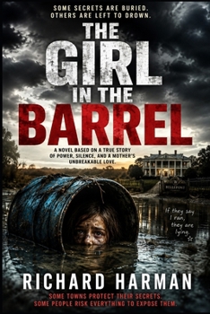THE GIRL IN THE BARREL
