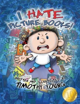 Hardcover I Hate Picture Books!: 10th Anniversary Edition: 10th-Anniversary Edition Book