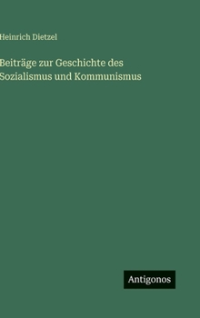 Beiträge zur Geschichte des Sozialismus und Kommunismus (German Edition)