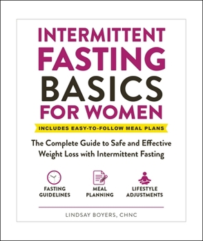 Paperback Intermittent Fasting Basics for Women: The Complete Guide to Safe and Effective Weight Loss with Intermittent Fasting Book