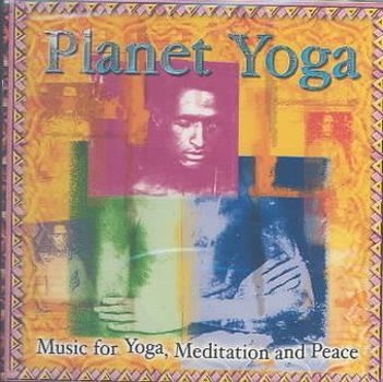 Music - CD Planet Yoga: Music for Yoga, Meditation and Peace Book