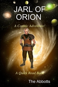 Paperback Jarl of Orion - A Cosmic Adventure! - A Quick Read Book