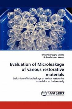 Paperback Evaluation of Microleakage of Various Restorative Materials Book