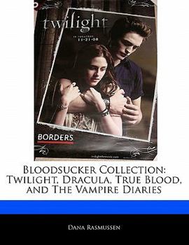 Paperback Bloodsucker Collection: Twilight, Dracula, True Blood, and the Vampire Diaries Book