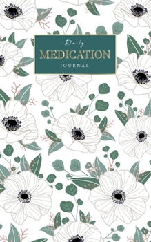 Paperback Daily Medication Journal: Tracking Undated Administration Planner Medication logbook Checklist Book