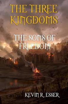 Paperback The Three Kingdoms: The Sons of Freedom Book