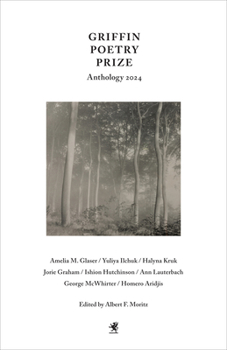 Paperback Griffin Poetry Prize Anthology 2024: A Selection of the Shortlist Book