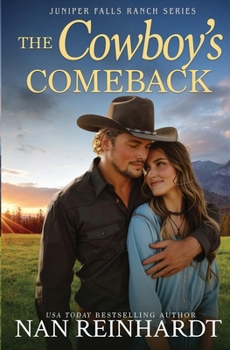 The Cowboy's Comeback (Juniper Falls Ranch) - Book #2 of the Juniper Falls Ranch