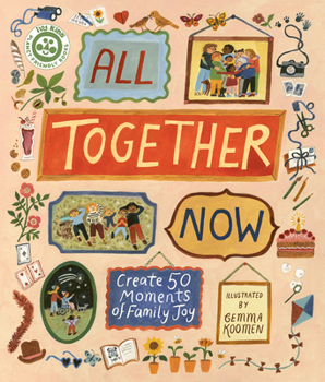 Paperback Ivy Kids Eco Ivy Press All Together Now Create 50 Moments of Family Joy. Book
