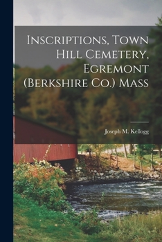 Paperback Inscriptions, Town Hill Cemetery, Egremont (Berkshire Co.) Mass Book