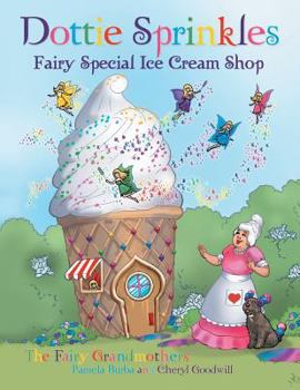 Paperback Dottie Sprinkles: Fairy Special Ice Cream Shop Book