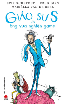Paperback Professor S and the King of Gaming Addiction [Vietnamese] Book
