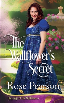 The Wallflower's Secret (Revenge of the Wallflowers)