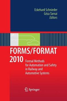 Paperback Forms/Format 2010: Formal Methods for Automation and Safety in Railway and Automotive Systems Book