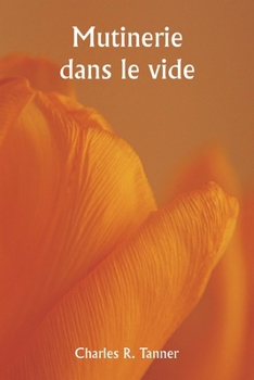 Mutinerie dans le vide (French Edition)