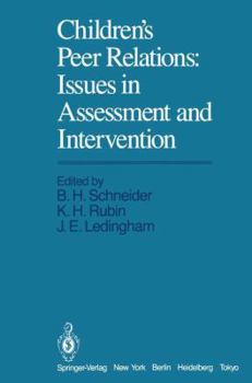 Hardcover Children S Peer Relations: Issues in Assessment and Intervention: Issues in Assessment and Intervention Book