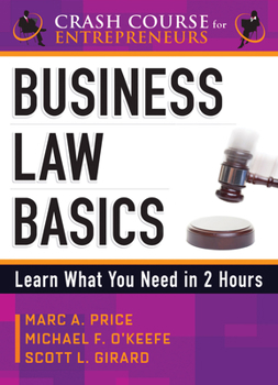 Paperback Business Law Basics: Learn What You Need in 2 Hours Book