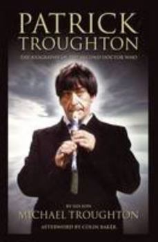 Hardcover Patrick Troughton: The Biography of the Second Doctor Who Book