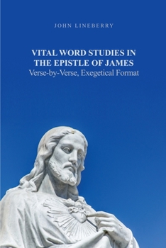 Paperback Vital Word Studies in the Epistle of James: Verse-by-Verse, Exegetical Format Book