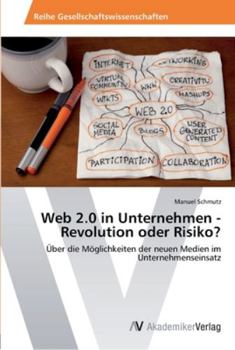 Paperback Web 2.0 in Unternehmen - Revolution oder Risiko? [German] Book