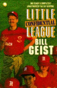 Hardcover Little League Confidential: One Coach's Completely Unauthorized Tale of Survival Book