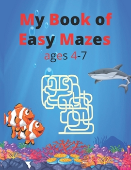 Paperback My Book of Easy Mazes ages 4-7: Easy activity mazes book