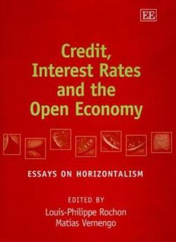 Hardcover Credit, Interest Rates and the Open Economy: Essays on Horizontalism Book