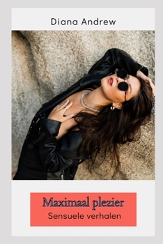 Maximaal plezier: Sensuele verhalen