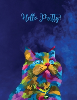 Hello Pretty!: College Ruled Paper with BW cat illustration on each page, 8.5 x 11- 150 Pages, Perfect for School, Office and Home