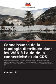 Paperback Connaissance de la topologie distribuée dans les WSN à l'aide de la connectivité et du CDS [French] Book