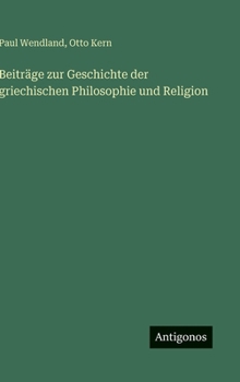Hardcover Beiträge zur Geschichte der griechischen Philosophie und Religion [German] Book