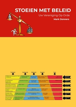 Paperback Stoeien Met Beleid: Uw Vereniging Op Orde [Dutch] Book