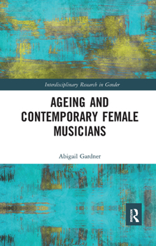 Paperback Ageing and Contemporary Female Musicians Book