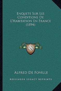 Paperback Enquete Sur Les Conditions De L'Habitation En France (1894) [French] Book