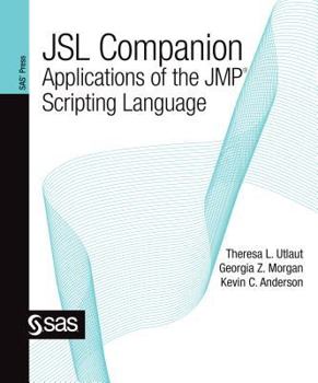 Paperback Jsl Companion: Applications of the Jmp Scripting Language Book