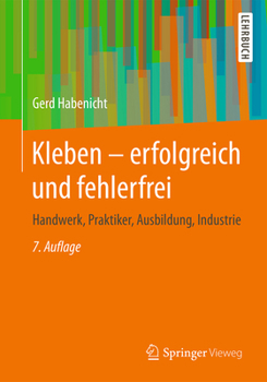 Paperback Kleben - Erfolgreich Und Fehlerfrei: Handwerk, Praktiker, Ausbildung, Industrie [German] Book